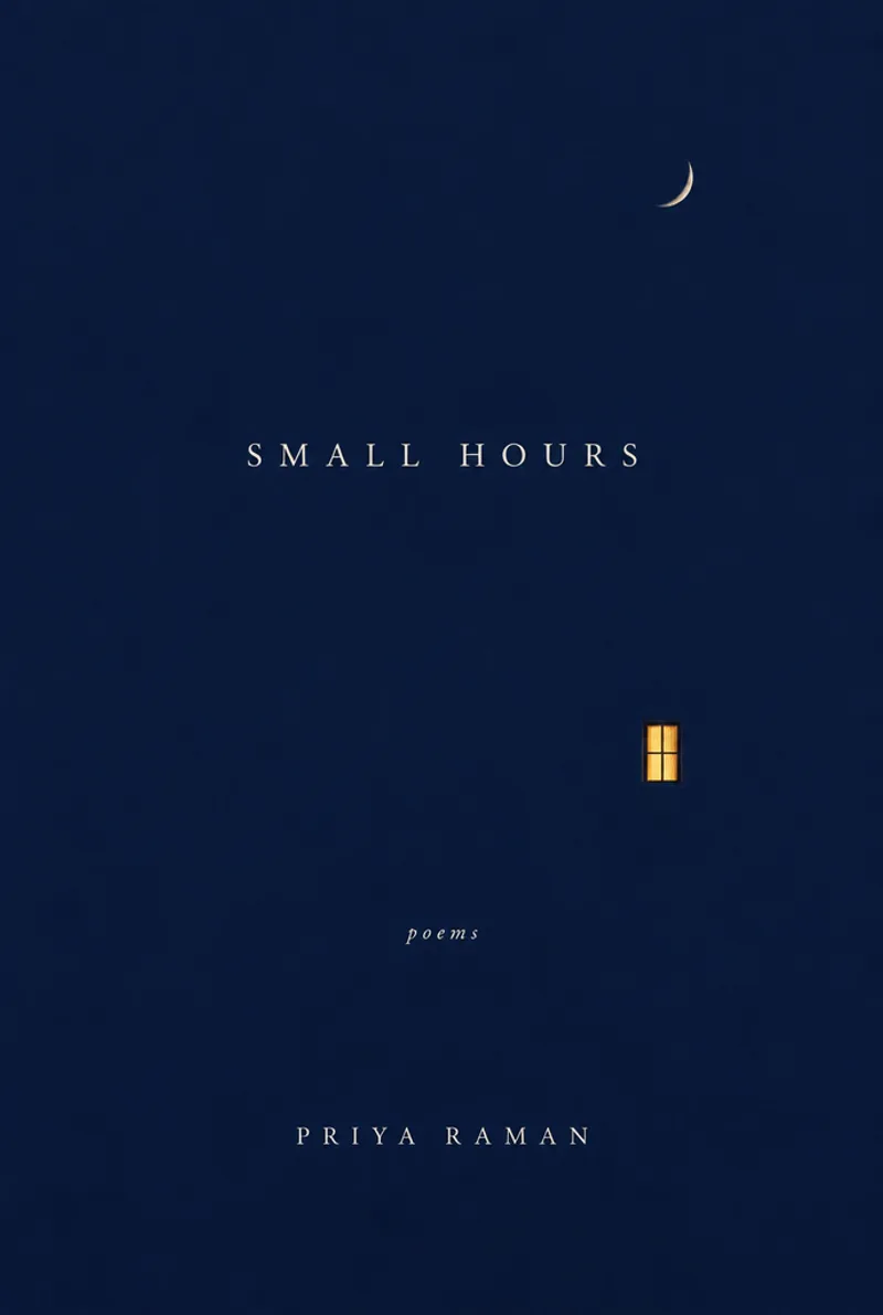 Small Hours by Priya Raman